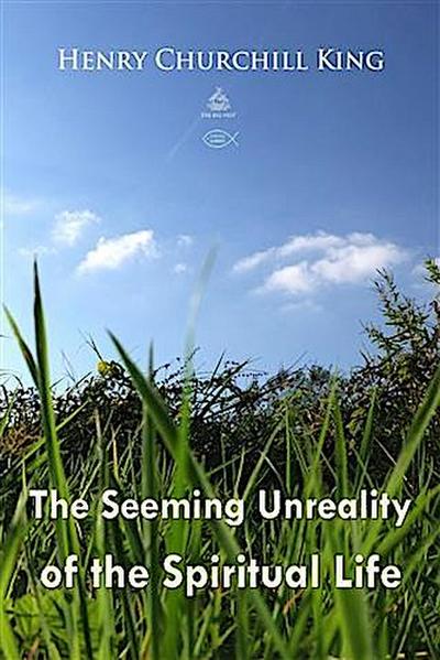 Seeming Unreality of the Spiritual Life