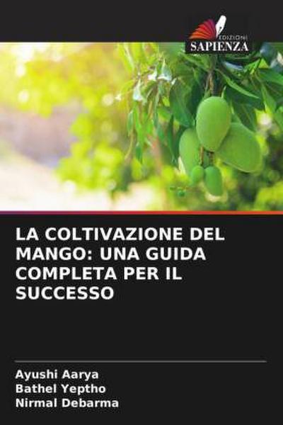 LA COLTIVAZIONE DEL MANGO: UNA GUIDA COMPLETA PER IL SUCCESSO