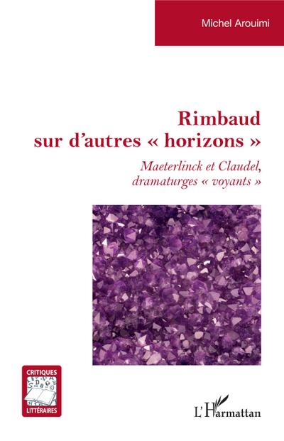 Rimbaud sur d’autres "horizons"