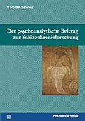 Der psychoanalytische Beitrag zur Schizophrenieforschung