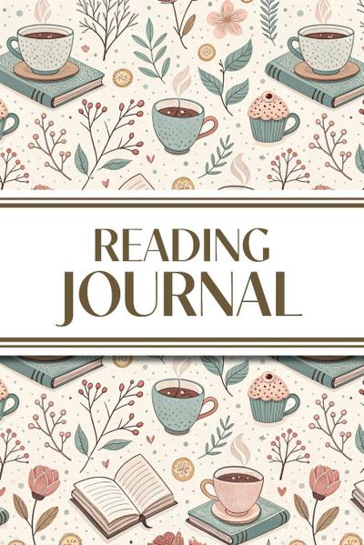 Reading Journal (Hot Chocolate, Books, and Flowers )