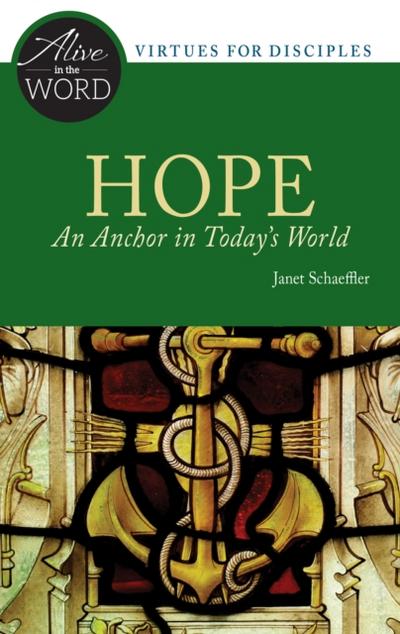 Hope, An Anchor in Today’s World