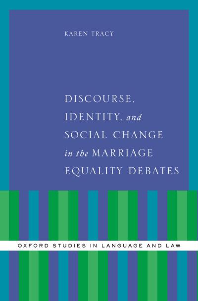 Discourse, Identity, and Social Change in the Marriage Equality Debates