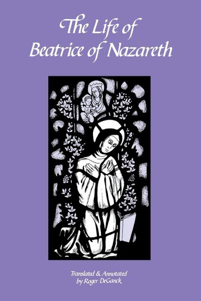 The Life of Beatrice of Nazareth