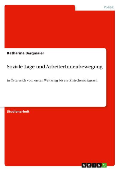 Soziale Lage und ArbeiterInnenbewegung