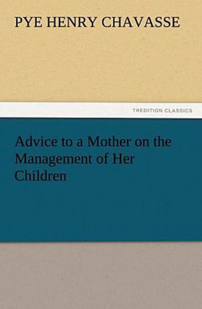 Advice to a Mother on the Management of Her Children