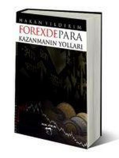 Forexde Para Kazanmanin Yollari
