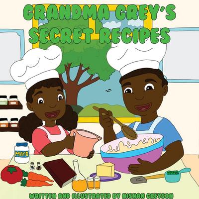 Grandma Grey’s Secret Recipes