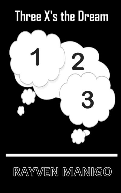 Three X’s the Dream