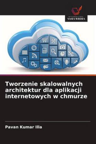 Tworzenie skalowalnych architektur dla aplikacji internetowych w chmurze