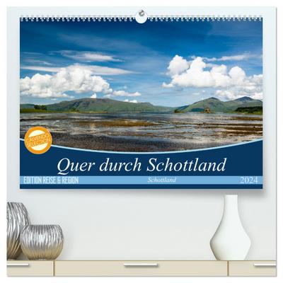 Quer durch Schottland (hochwertiger Premium Wandkalender 2024 DIN A2 quer), Kunstdruck in Hochglanz