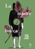 La madre hueca
