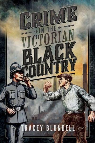 Crime in the Victorian Black Country
