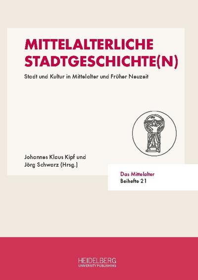Mittelalterliche Stadtgeschichte(n)