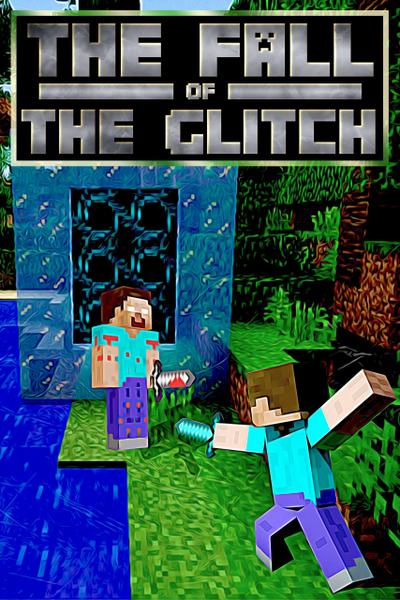 The Fall of the Glitch (The Scourge of the Glitch , #3)
