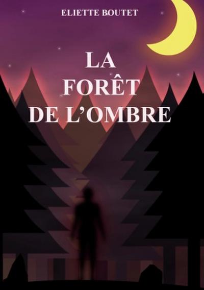 La forêt de l’Ombre