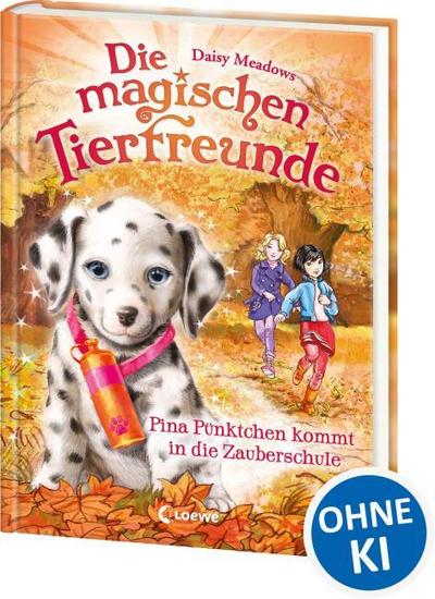 Die magischen Tierfreunde (Band 15) - Pina Pünktchen kommt in die Zauberschule