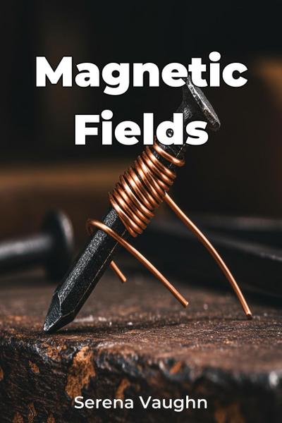 Magnetic Fields