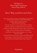Marx’ Weg von Bonn nach Paris (Beiträge zur Marx-Engels-Forschung: Neue Folge)