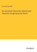 Der principielle Unterschied zwischen dem römische