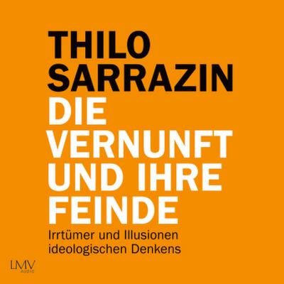 Die Vernunft und ihre Feinde, 2 Audio-CD, 2 MP3