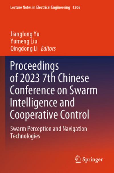 Proceedings of 2023 7th Chinese Conference on Swarm Intelligence and Cooperative Control