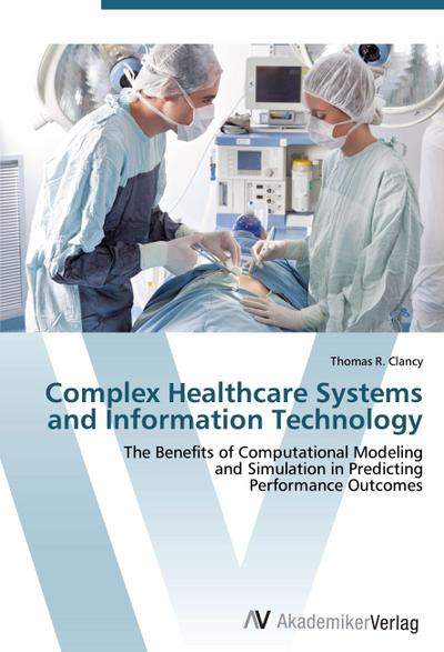 Complex Healthcare Systems and Information Technology