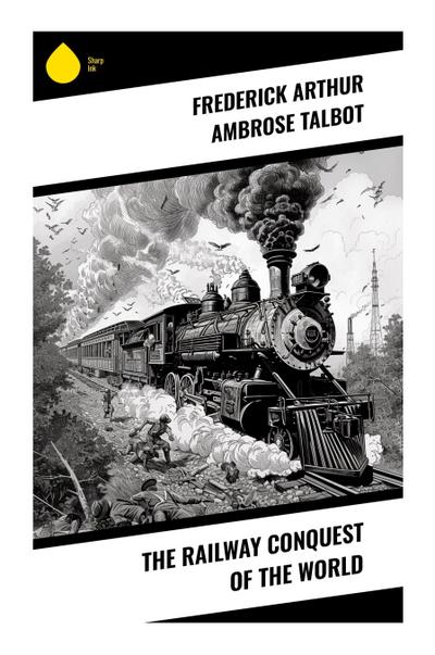 The Railway Conquest of the World