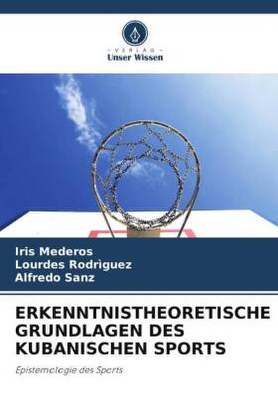 ERKENNTNISTHEORETISCHE GRUNDLAGEN DES KUBANISCHEN SPORTS