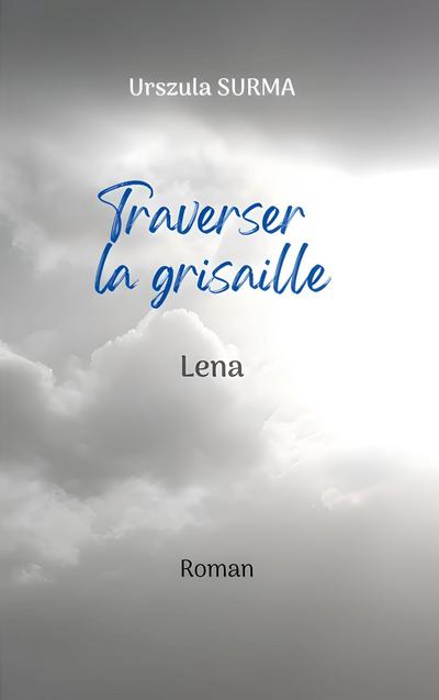 Traverser la grisaille