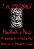 MacArthur Park - Un racconto della Justice Security