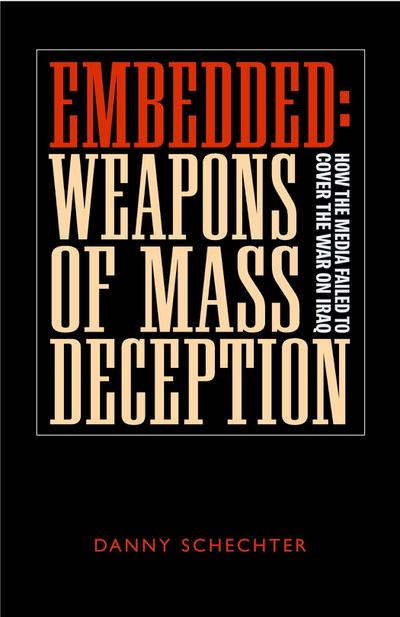 Embedded: Weapons of Mass Deception