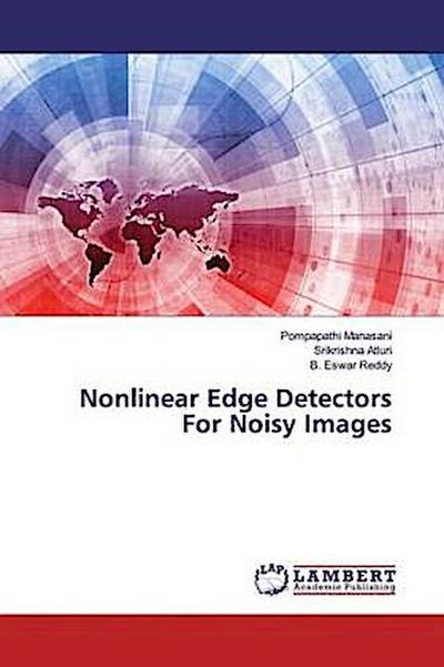 Nonlinear Edge Detectors For Noisy Images