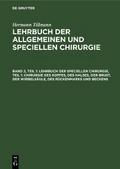 Lehrbuch der speciellen Chirurgie, Teil 1: Chirurgie des Kopfes, des Halses, der Brust, der Wirbelsäule, des Rückenmarks und Beckens