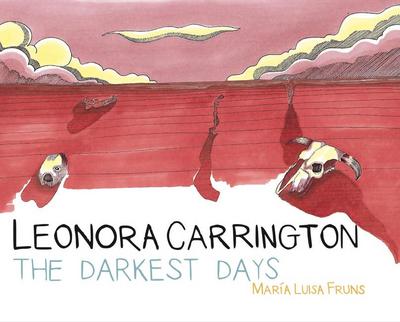 Carrington, L: Leonora Carrington: The Darkest Days