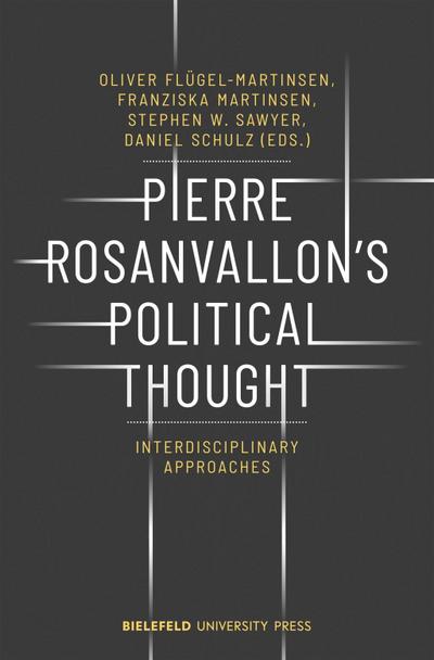 Pierre Rosanvallon’s Political Thought