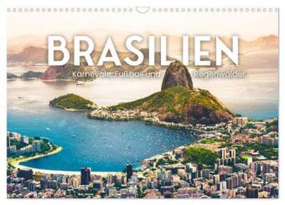 Brasilien - Karnevale, Fußball und Regenwälder. (Wandkalender 2026 DIN A3 quer), CALVENDO Monatskalender