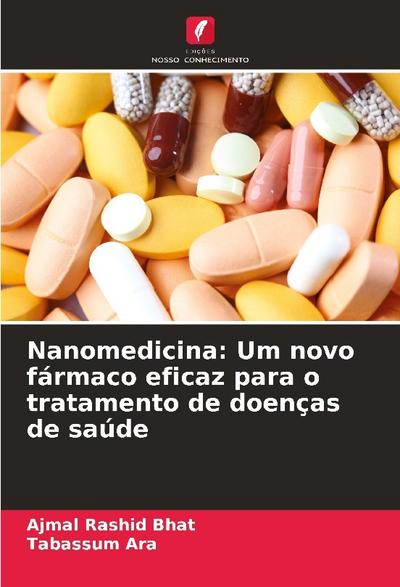 Nanomedicina: Um novo fármaco eficaz para o tratamento de doenças de saúde