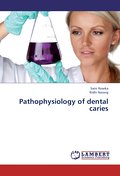 Pathophysiology of dental caries