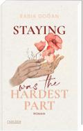 Staying was the Hardest Part