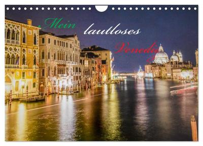 Mein lautloses Venedig (Wandkalender 2026 DIN A4 quer), CALVENDO Monatskalender