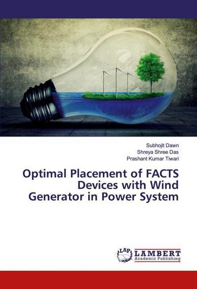 Optimal Placement of FACTS Devices with Wind Generator in Power System