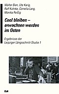 Cool bleiben - erwachsen werden im Osten