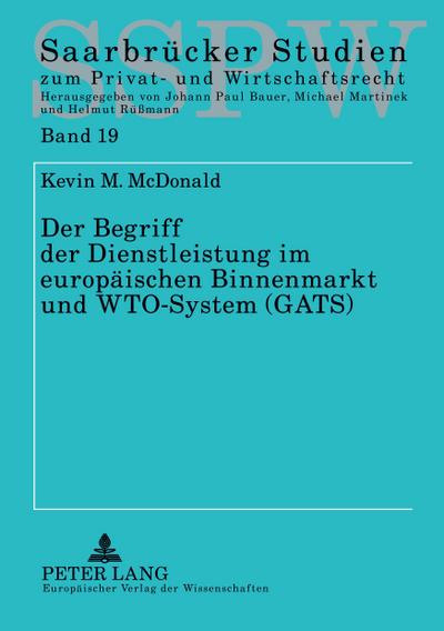 Der Begriff der Dienstleistung im europäischen Binnenmarkt und WTO-System (GATS)