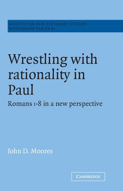 Wrestling with Rationality in Paul
