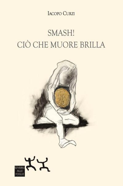 Smash! Ciò che muore brilla