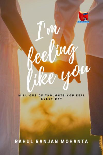 I’m Feeling Like You