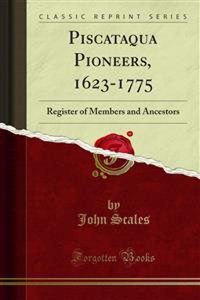 Piscataqua Pioneers, 1623-1775 (eBook, PDF) - John Scales