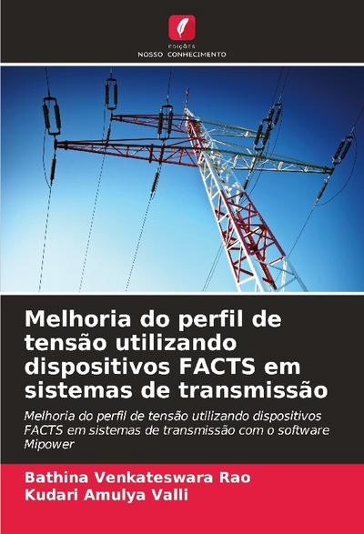 Melhoria do perfil de tensão utilizando dispositivos FACTS em sistemas de transmissão