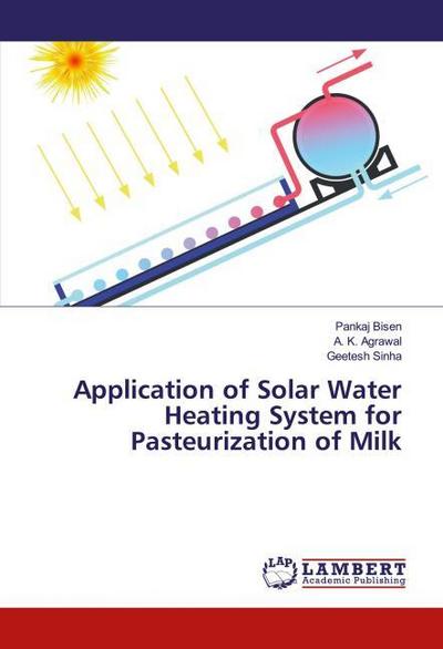 Application of Solar Water Heating System for Pasteurization of Milk